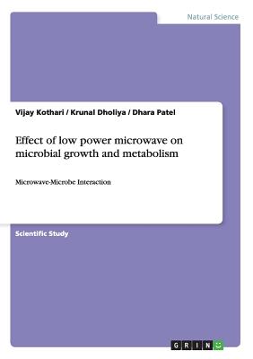 Effect of low power microwave on microbial growth and metabolism:Microwave-Microbe Interaction