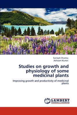 Studies on Growth and Physiology of Some Medicinal Plants