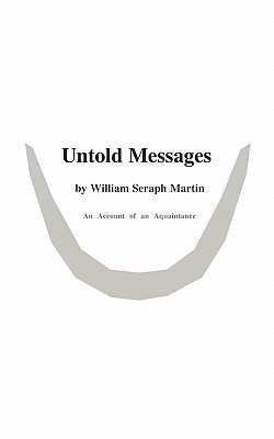 غلاف كتاب Untold Messages:An Account of an Aquaintance