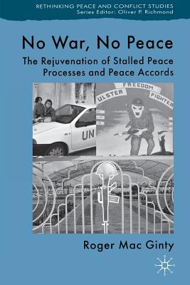 No War, No Peace: The Rejuvenation of Stalled Peace Processes and Peace Accords