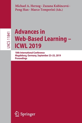 Advances in Web-Based Learning - ICWL 2019 : 18th International Conference, Magdeburg, Germany, September 23-25, 2019, Proceedings