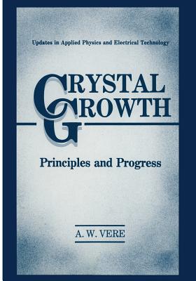 Crystal Growth: Principles and Progress
