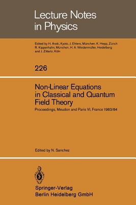 Non-Linear Equations in Classical and Quantum Field Theory : Proceedings of a Seminar Series held at DAPHE, Observatoire de Meudon, and LPTHE, Univers