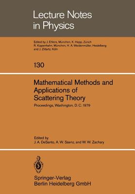 Mathematical Methods and Applications of Scattering Theory : Proceedings of a Conference Held at Catholic University Washington, D. C., May 21 - 25, 1