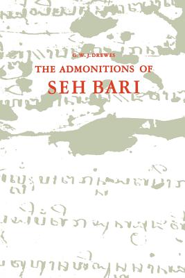 The Admonitions of Seh Bari : A 16th century Javanese Muslim text attributed to the Saint of Bona؟