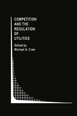 غلاف كتاب Competition and the Regulation of Utilities
