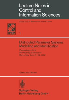 Distributed Parameter Systems: Modelling and Identification : Proceedings of the IFIP Working Conference, Rome, Italy, June 21-24, 1976