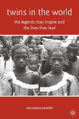غلاف كتاب Twins in the World: The Legends They Inspire and the Lives They Lead