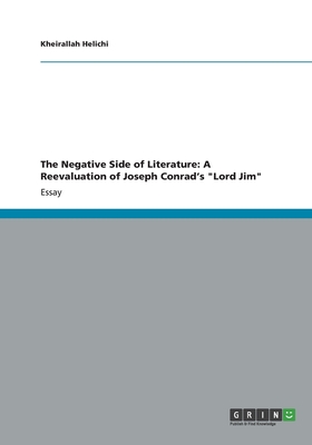 The Negative Side of Literature: A Reevaluation of Joseph Conrad