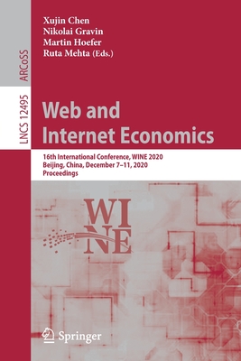 Web and Internet Economics : 16th International Conference, WINE 2020, Beijing, China, December 7-11, 2020, Proceedings