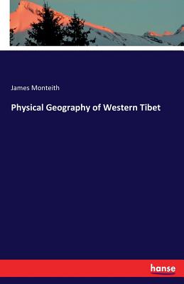 Physical Geography of Western Tibet