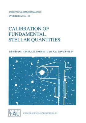 Calibration of Fundamental Stellar Quantities: Proceedings of the 111th Symposium of the International Astronomical Union Held at Villa Olmo, Como, It