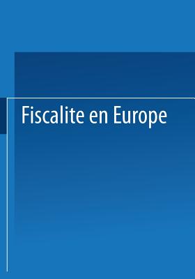 Fiscalite En Europe: Proceedings of the European Tax Consultants Congress Strasbourg October 1978