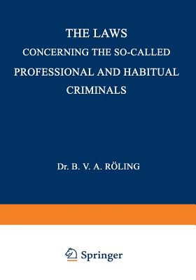 The Laws Concerning the So-Called Professional and Habitual Criminals