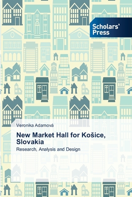 غلاف كتاب New Market Hall for Koڑice, Slovakia