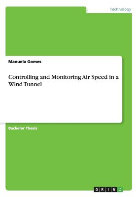 Controlling and Monitoring Air Speed in a Wind Tunnel