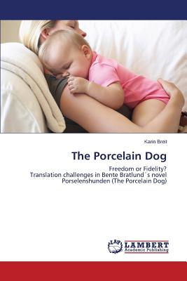 غلاف كتاب The Porcelain Dog