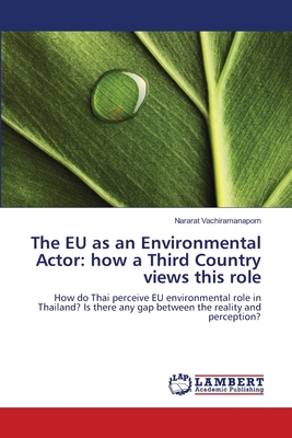 غلاف كتاب The EU as an Environmental Actor: how a Third Country views this role