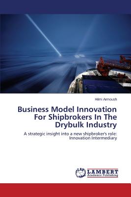 Business Model Innovation for Shipbrokers in the Drybulk Industry