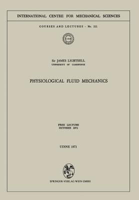 Physiological Fluid Mechanics : Free Lecture, October 1971