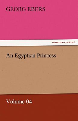 غلاف كتاب An Egyptian Princess - Volume 04