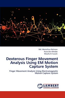 Dexterous Finger Movement Analysis Using EM Motion Capture System