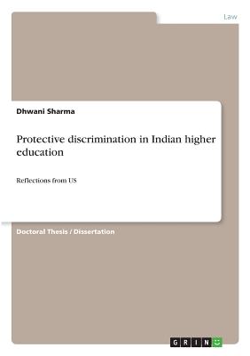 Protective discrimination in Indian higher education:Reflections from US