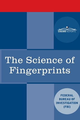 The Science of Fingerprints : Classification and Uses