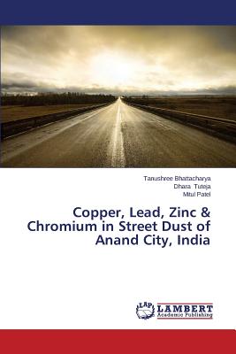 Copper, Lead, Zinc & Chromium in Street Dust of Anand City, India