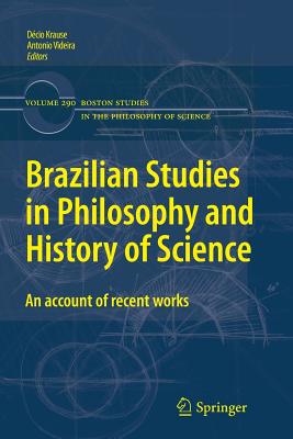 Brazilian Studies in Philosophy and History of Science : An account of recent works