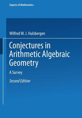 Conjectures in Arithmetic Algebraic Geometry : A Survey