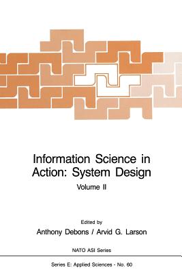 Information Science in Action: System Design : Volume II