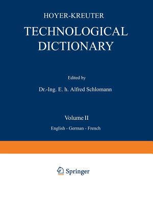 Technological Dictionary: Volume II English German French