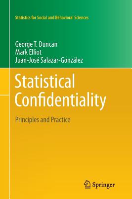 Statistical Confidentiality : Principles and Practice