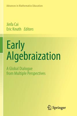 غلاف كتاب Early Algebraization : A Global Dialogue from Multiple Perspectives