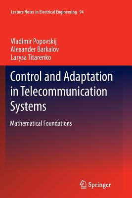 Control and Adaptation in Telecommunication Systems : Mathematical Foundations