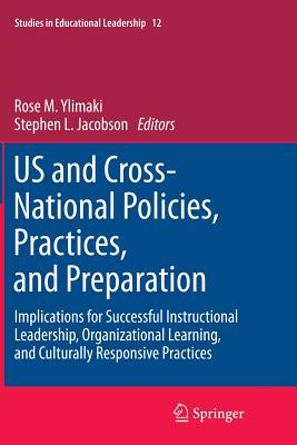 غلاف كتاب US and Cross-National Policies, Practices, and Preparation : Implications for Successful Instructional Leadership, Organizational Learning, and Cultur