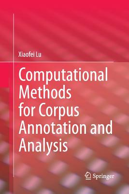 Computational Methods for Corpus Annotation and Analysis