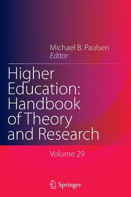 غلاف كتاب Higher Education: Handbook of Theory and Research : Volume 29