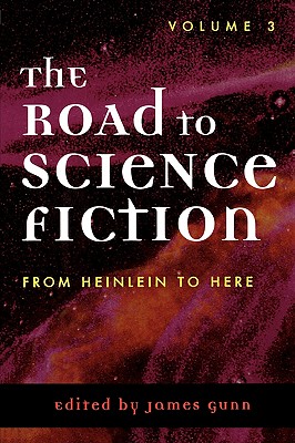 غلاف كتاب The Road to Science Fiction: From Heinlein to Here, Volume 3
