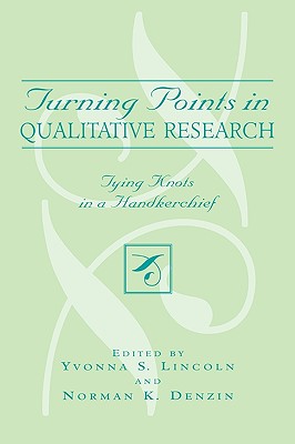 غلاف كتاب Turning Points in Qualitative Research: Tying Knots in a Handkerchief