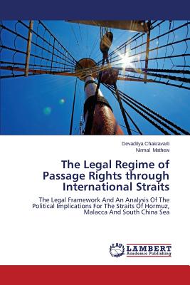 The Legal Regime of Passage Rights Through International Straits