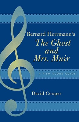 غلاف كتاب Bernard Herrmann's The Ghost and Mrs. Muir: A Film Score Guide