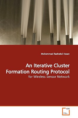 An Iterative Cluster Formation Routing Protocol