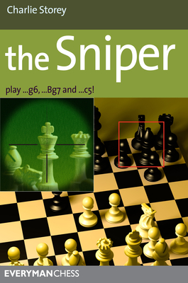 The Sniper: Play 1...g6, ...Bg7 and ...C5!