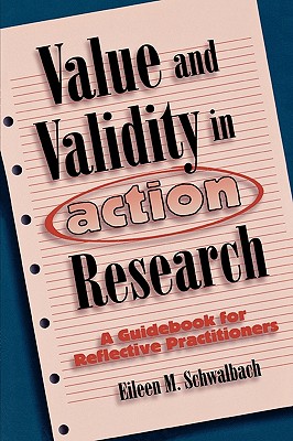 Value and Validity in Action Research: A Guidebook for Reflective Practitioners