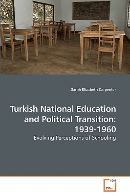 Turkish National Education and Political Transition: 1939-1960