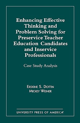 غلاف كتاب Enhancing Effective Thinking and Problem Solving for Preservice Teacher Educatio: Case Study Analysis