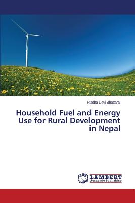 غلاف كتاب Household Fuel and Energy Use for Rural Development in Nepal