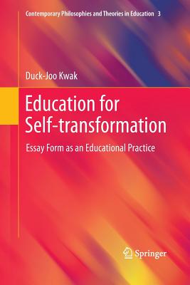 غلاف كتاب Education for Self-transformation : Essay Form as an Educational Practice
